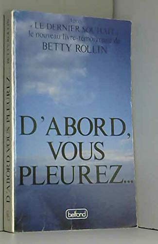 Stock image for D'abord vous pleurez for sale by LiLi - La Libert des Livres