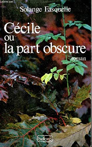 Beispielbild fr CECILE OU LA PART OBSCURE zum Verkauf von secretdulivre