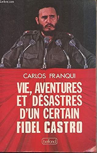 Stock image for Vie, aventures et dsastres d'un certain Fidel Castro for sale by medimops