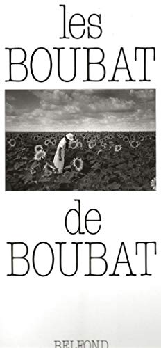 Les Boubat de Boubat (French Edition) (9782714423931) by Boubat, Edouard