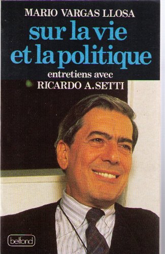 Imagen de archivo de Sur la vie et la politique : Entretiens avec Ricardo A. Setti a la venta por medimops