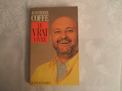 Stock image for Le vrai vivre for sale by Librairie Th  la page