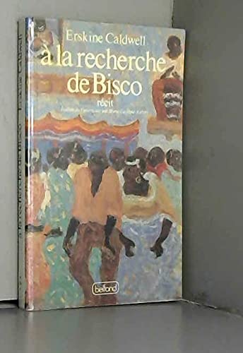 A La Recherche De Bisco (9782714424884) by Caldwell, Erskine