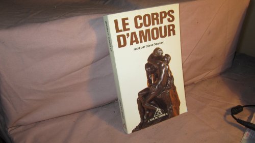 Beispielbild fr Le Corps D'amour zum Verkauf von RECYCLIVRE