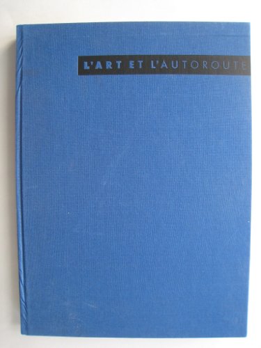 9782714425164: L'art et l'autoroute (French Edition)