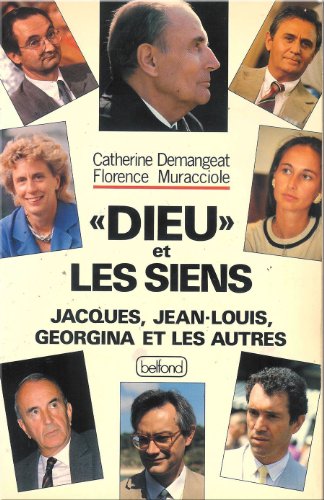 Beispielbild fr Dieu Et Les Siens: Jacques, Jean-Louis, Georgina Et Les Autres zum Verkauf von Anybook.com