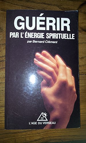 Beispielbild fr Gurir Par L'nergie Spirituelle zum Verkauf von RECYCLIVRE