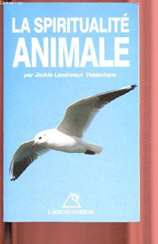 Stock image for La Spiritualite Animale for sale by Librairie l'Aspidistra