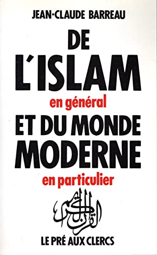 Beispielbild fr De L'Islam en gnral et du monde moderne en particulier zum Verkauf von ARTLINK