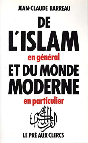 Imagen de archivo de De L'Islam en gnral et du monde moderne en particulier a la venta por ARTLINK