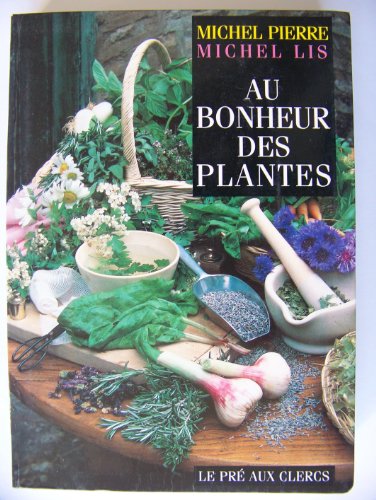 Stock image for Au bonheur des plantes for sale by medimops