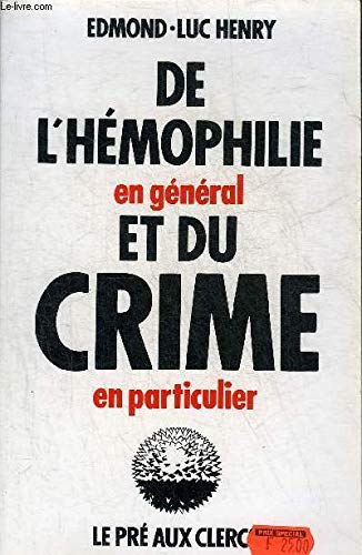 Imagen de archivo de De l'hmophilie en gnral et du crime en particulier a la venta por Librairie Th  la page