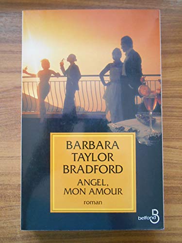 Angel, mon amour (9782714431127) by Barbara Taylor Bradford