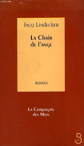 Beispielbild fr La chair de l'ange zum Verkauf von Ammareal