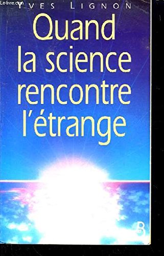 Stock image for Quand la science rencontre l' trange Lignon for sale by LIVREAUTRESORSAS