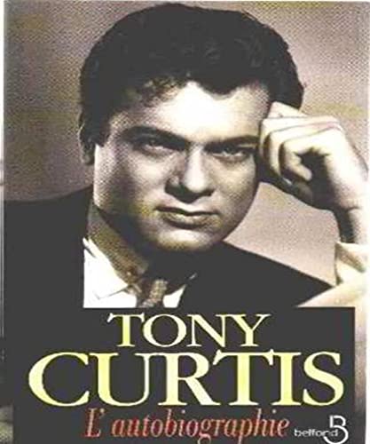 Beispielbild fr Tony Curtis : l'autobiographie zum Verkauf von Ammareal