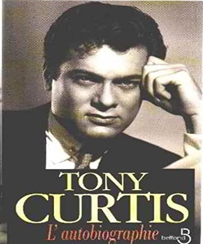 Stock image for Tony Curtis : l'autobiographie for sale by medimops