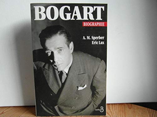 Humphrey Bogart (French Edition) (9782714433770) by Ann M. Sperber; Eric Lax