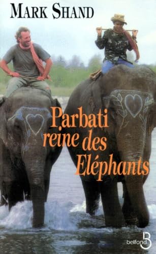 Imagen de archivo de Parbati, reine des lphants a la venta por Ammareal