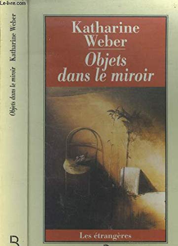 Beispielbild fr Objets dans le miroir. Traduit de l'amricain zum Verkauf von Librairie La MASSENIE  MONTOLIEU