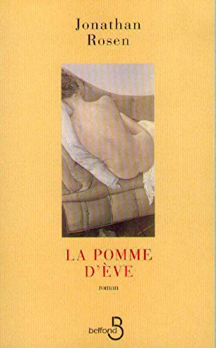 La pomme d'Eve (French Edition) (9782714435873) by Jonathan Rosen