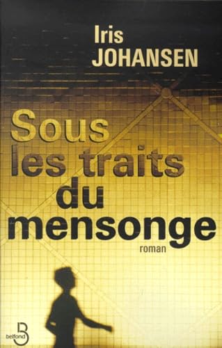 9782714436498: Sous les traits du mensonge