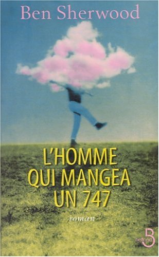 9782714437518: L'Homme Qui Mangea Un 747