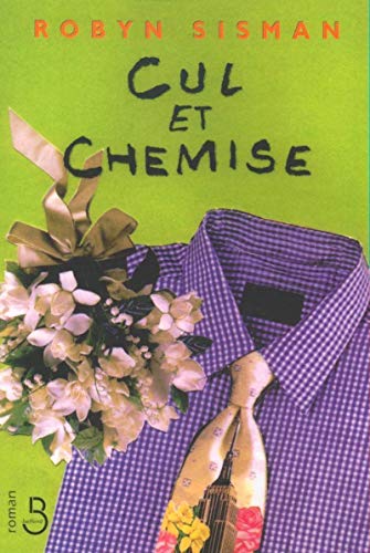 Cul et chemise (Mille comÃ©dies) (French Edition) (9782714437860) by Robyn Sisman