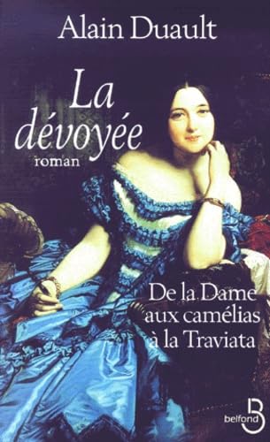 Beispielbild fr La dvoye : le roman de la Traviata zum Verkauf von Ammareal