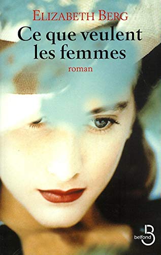 Ce que veulent les femmes (French Edition) (9782714438355) by Berg Elizabeth