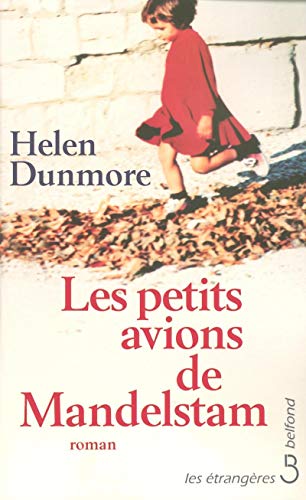 Les petits avions de Mandelstam (Les Ã©trangÃ¨res) (French Edition) (9782714440624) by Helen Dunmore