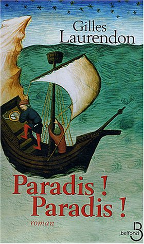 Beispielbild fr Paradis ! Paradis ! Laurendon, Gilles zum Verkauf von LIVREAUTRESORSAS