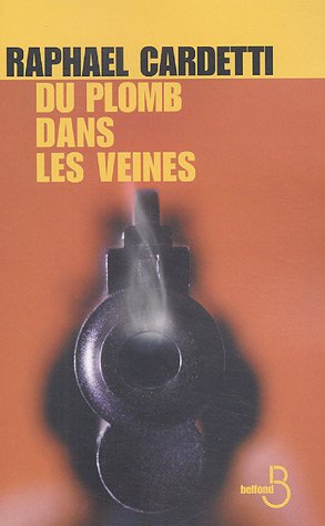 Stock image for Du plomb dans les veines for sale by medimops
