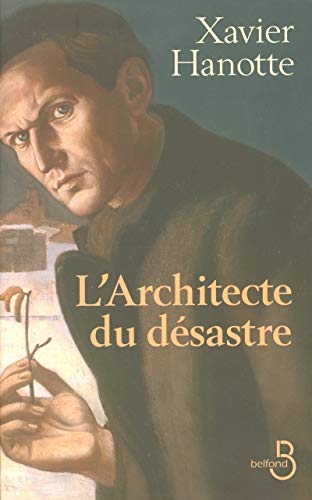 L'Architecte du dÃ©sastre (9782714441928) by Hanotte, Xavier