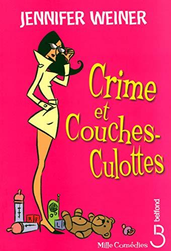 Crime et couches-culottes (9782714442390) by Weiner, Jennifer