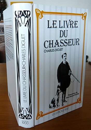 Imagen de archivo de Le Livre du chasseur a la venta por Chapitre.com : livres et presse ancienne