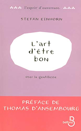 Stock image for L'Art d'tre bon for sale by Ammareal