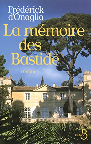 Beispielbild fr La mmoire des Bastide zum Verkauf von Ammareal