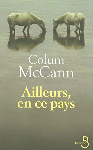 Ailleurs en ce pays (9782714444134) by McCann, Colum