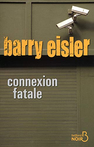 Connexion fatale (Belfond noir) (French Edition) (9782714445445) by Barry Eisler
