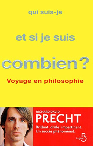 Imagen de archivo de Qui suis-je et si je suis combien ? Voyage en philosophie a la venta por medimops