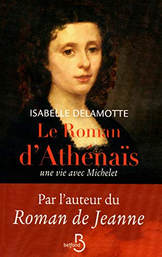 Beispielbild fr Le Roman d'Athnas, une vie avec Michelet zum Verkauf von Ammareal