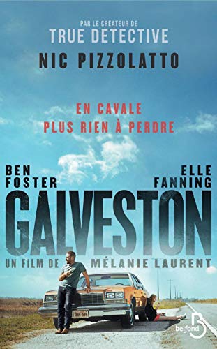 Galveston - Pizzolatto, Nic