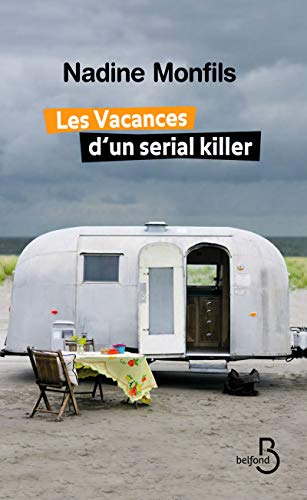 Beispielbild fr Les Vacances d'un serial killer (French Edition) zum Verkauf von Better World Books