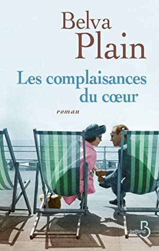 Les complaisances du coeur (9782714450418) by Plain, Belva