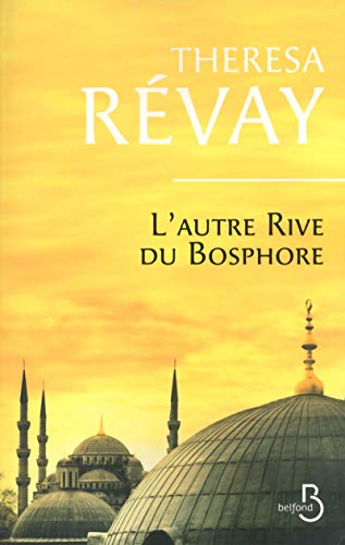 Beispielbild fr L'Autre Rive du Bosphore zum Verkauf von Ammareal