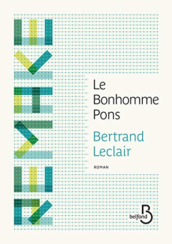 Beispielbild fr Le Bonhomme Pons LECLAIR, Bertrand zum Verkauf von LIVREAUTRESORSAS