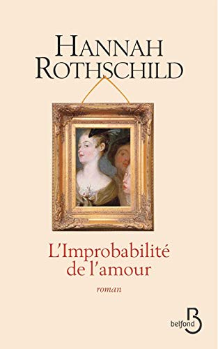 Beispielbild fr l'improbabilit de l'amour zum Verkauf von Chapitre.com : livres et presse ancienne