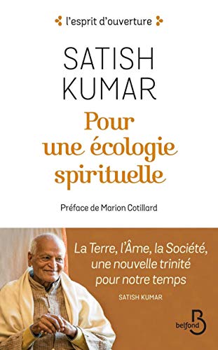 Beispielbild fr Pour une cologie spirituelle : La Terre, l'me, la Socit, une nouvelle trinit pour notre temps zum Verkauf von medimops