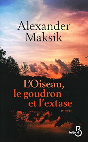 Stock image for L'Oiseau, le goudron et l'extase for sale by Ammareal